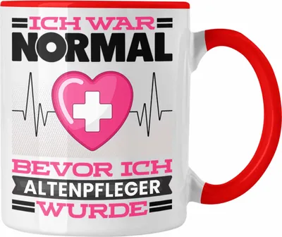 Produktbild von Trendation - Altenpflege Tasse Geschenk Spruch für Altenpfleger Ich War Normal Bevor Ich Altenpflege Wurde Lustig Geschenkidee (Rot)