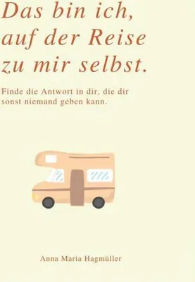 Produktbild von Das Bin Ich, Auf Der Reise Zu Mir Selbst