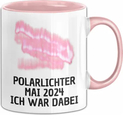 Produktbild von Polarlichter 2024 Tasse Geschenk Ich War Dabei Polar-Lichter Polarlicht Heute Nochmal Polarlichter Kaffee-Tasse (Rosa)