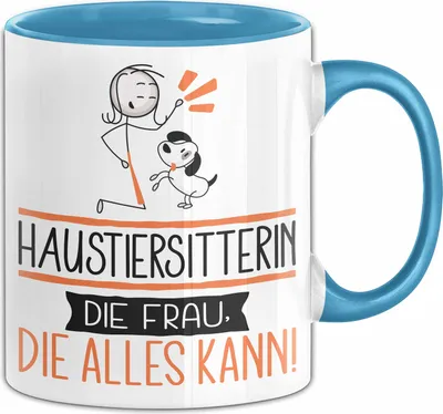 Produktbild von Haustiersitterin Geschenk Tasse Becher Die Frau Die Allen Kann Geschenkidee für eine Haustiersitterin Lustig (Blau)