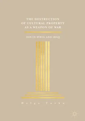 Image de The Destruction of Cultural Property as a Weapon of War