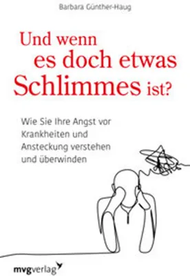Produktbild von Und wenn es doch etwas Schlimmes ist?