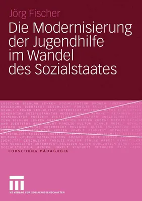 Produktbild von Die Modernisierung der Jugendhilfe im Wandel des Sozialstaates