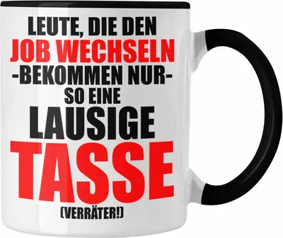 Produktbild von Trendation - Jobwechsel Tasse Geschenk Kollegin Kollege Lustig Abschiedsgeschenk Sprüche - Verräter Neuer Job (Schwarz)