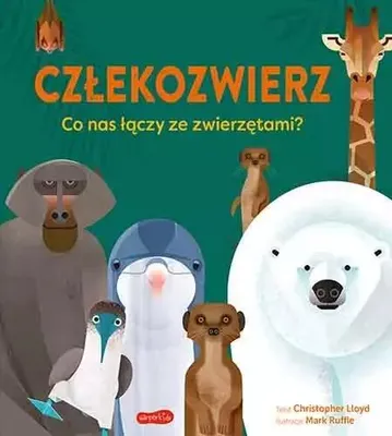 Obrázek produktu pro Christopher Lloyd Człekozwierz Co nas łączy ze zwierzętami?