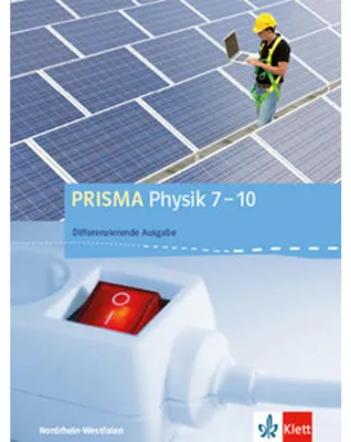 Produktbild von PRISMA Physik 7-10. Differenzierende Ausgabe Nordrhein-Westfalen. Schülerbuch Klasse 7-10
