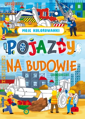 Produktbild von Pojazdy na Budowie. Moje Kolorowanki