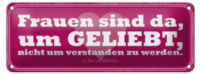 Produktbild von Blechschild Spruch 27x10cm Frauen sind da um geliebt werden Dekoration
