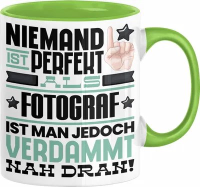 Produktbild von Fotograf Geschenk Tasse Lustige Geschenkidee für Fotograf Geburtstag Kaffee-Becher Niemand Ist Perfekt Aber Als Fotograf Ist Man Nah Dran (Grün)