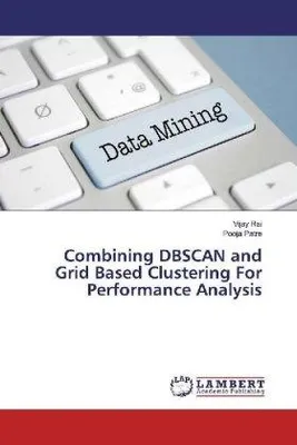 Obrázok produktu pre Combining DBSCAN and Grid Based Clustering For Performance Analysis