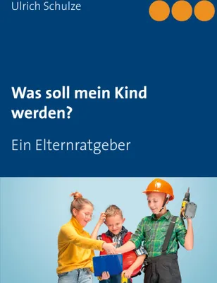Produktbild von Was soll mein Kind werden?
