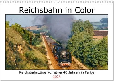 Produktbild von Reichsbahn in Color (Wandkalender 2025 DIN A3 quer), CALVENDO Monatskalender