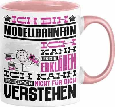 Produktbild von Modellbahnfan Geschenk Kaffee-Tasse Geschenkidee für Modellbahnfan Ich Bin Modellbahnfan Ich Kann Es Dir Erklären Jedoch Nicht Für Dich Verstehen Spruch Lustig (Rosa)
