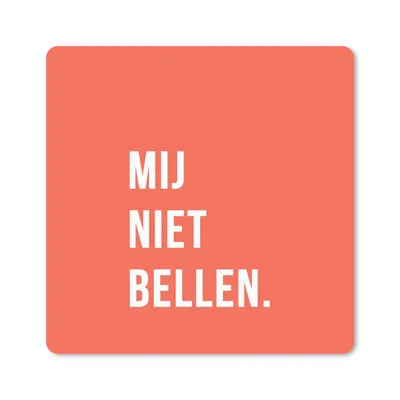 Produktbild von MuchoWow® Mauspad Mousepad Zitate - Sprichwörter - Ruf mich nicht an. - Orange - Weiß 20x20 cm - Mousepads - Maus Mat - Pad - Mausunterlage - Desk Mat - Bureauartikeln