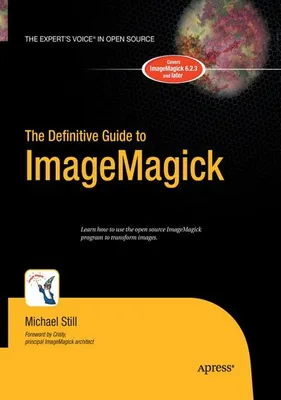 Zdjęcie produktu dla The Definitive Guide to ImageMagick