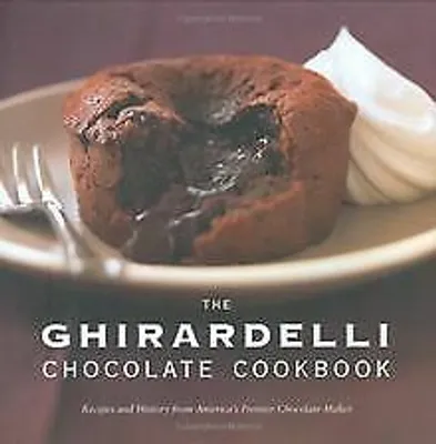 Produktbild von The Ghirardelli Chocolate Cookbook