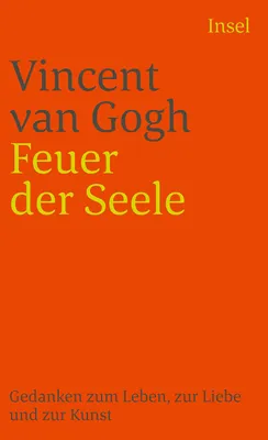 Produktbild von Feuer in der Seele. Gedanken zum Leben, zur Liebe und zur Kunst.