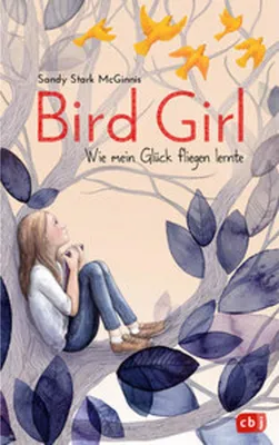Image de Bird Girl - Wie mein Glück fliegen lernte