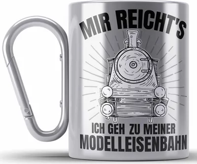 Produktbild von Trendation - Mir Reichts Ich Geh Zu Meiner Modelleisenbahn Geschenk Edelstahl Tasse Karabiner Dampflok Spruch Mönner Geschenkdidee (Silber)