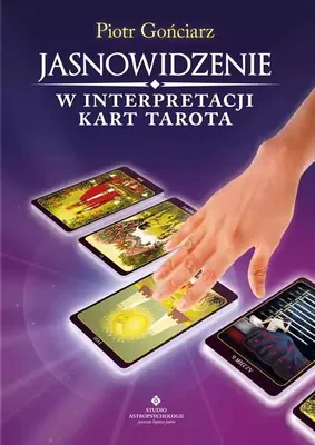 Zdjęcie produktu dla Jasnowidzenie. Interpretacja kart Tarota