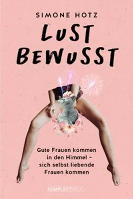 Obrázek produktu pro Lustbewusst Buch: Wissen über die eigene Sexualität – Ein Aufklärungsbuch mit Augenzwinkern