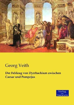 Produktbild von Der Feldzug von Dyrrhachium zwischen Caesar und Pompejus
