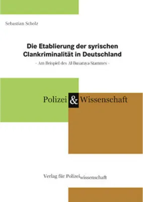 Image de Die Etablierung der syrischen Clankriminalität in Deutschland