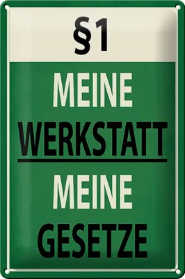 Produktbild von Blechschild Spruch 20x30cm §1 meine Werkstatt meine Gesetze