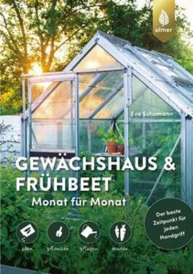 Produktbild von Gewächshaus und Frühbeet Monat für Monat