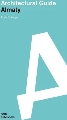 Image de Almaty. Architectural Guide