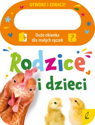 Image de Otwórz i zobacz! Rodzice i dzieci - Książka z okienkami dla najmłodszych