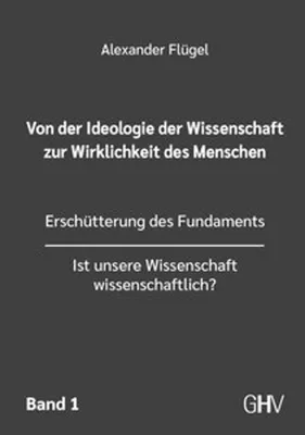 Immagine prodotto di Flügel, A: Von der Ideologie der Wissenschaft zur Wirklichke