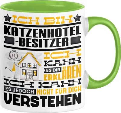Produktbild von Katzenhotelbesitzer Geschenk Kaffee-Tasse Geschenkidee für Katzenhotelbesitzer Ich Bin Katzenhotelbesitzer Ich Kann Es Dir Erklären Jedoch Nicht Für Dich Verstehen Spruch Lustig (Grün)
