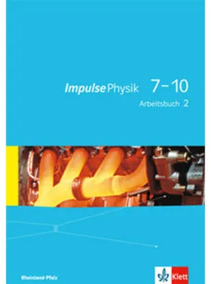 Immagine prodotto di Impulse Physik 7-10. Arbeitsbuch 2. Lernjahr (Klasse 8 oder 9). Ausgabe für Rheinland-Pfalz