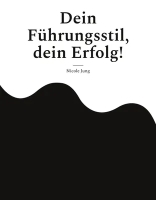 Produktbild von Dein Führungsstil, dein Erfolg!