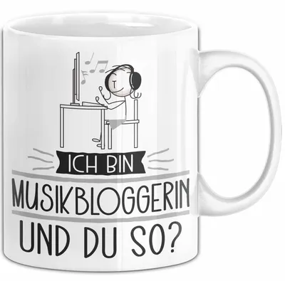 Produktbild von Musikbloggerin Tasse Geschenk Ich Bin Musikbloggerin Und Du So Geschenkidee Lustiger Spruch Becher (Weiß)
