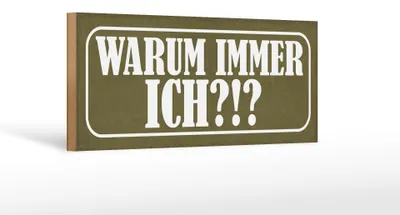 Produktbild von Holzschild Spruch 27x10cm warum immer ich