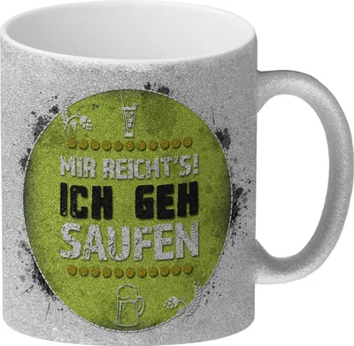Produktbild von Mir reicht's! Ich geh saufen Glitzer-Glitzer-Kaffeebecher