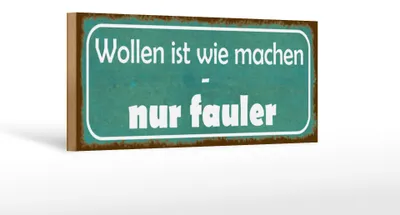 Produktbild von Holzschild Spruch 27x10cm wollen ist wie machen nur fauler