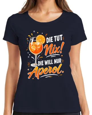 Produktbild von Die tut nix! Die will nur Aperol Spritz Sommer Damen Mädelsabend Damen T-Shirt, Navy, L