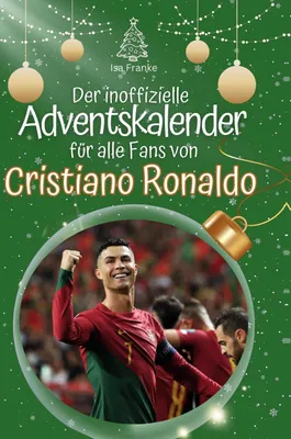 Produktbild von Der inoffizielle Adventskalender für alle Fans von Cristiano Ronaldo