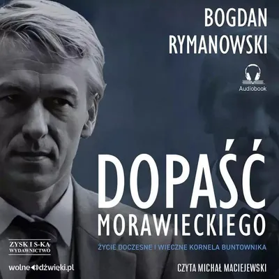 Produktbild von Dopaść Morawieckiego. Życie doczesne i wieczne Kornela buntownika. Audiobook