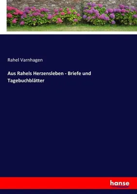 Zdjęcie produktu dla Aus Rahels Herzensleben - Briefe und Tagebuchblätter