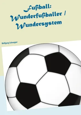 Produktbild von Fußball: Wunderfußballer / Wundersystem