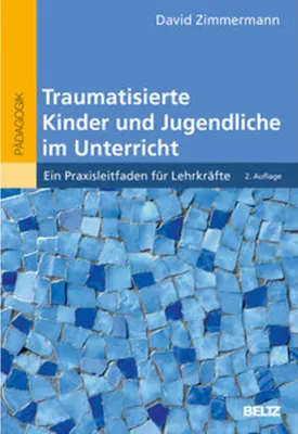 Obrázok produktu pre Traumatisierte Kinder und Jugendliche im Unterricht