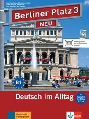 Produktbild von Berliner Platz 3 NEU - Lehr- und Arbeitsbuch mit Audios und Videos zum Arbeitsbuchteil und Im Alltag EXTRA