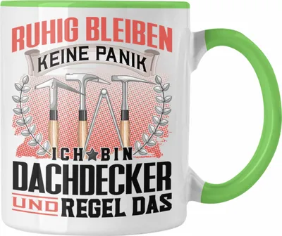 Produktbild von Trendation - Dachdecker Tasse Geschenk Lustiger Spruch für Männer Ruhig bleiben Dachdecker Geschenkidee (Grün)