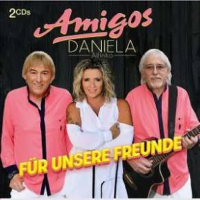 Produktbild von CD Amigos & Alfinito, Daniela - Für Unsere Freunde