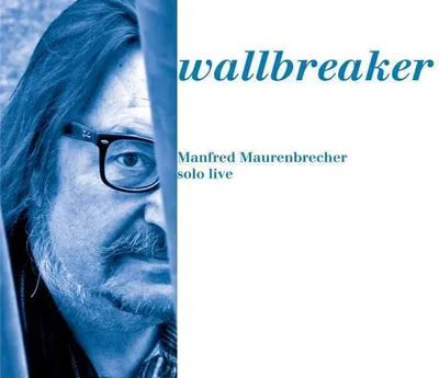 Obrázek produktu pro Manfred Maurenbrecher: Wallbreaker - - (CD / Titel: Q-Z)