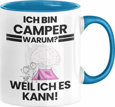 Produktbild von Camper Geschenk Tasse Lustiger Spruch Ich Bin Camper Warum Weil Ich Es Kann Geschenkidee Bester Camper Geburtstag Kaffee-Becher (Blau)